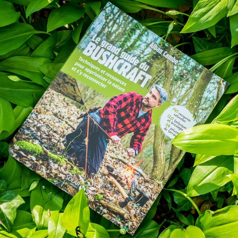 Livre : Le grand guide du bushcraft, d'Alban Cambe